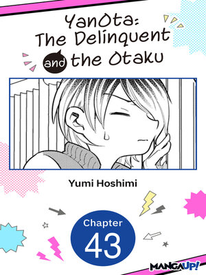 cover image of YanOta: The Delinquent and the Otaku, Chapter 43